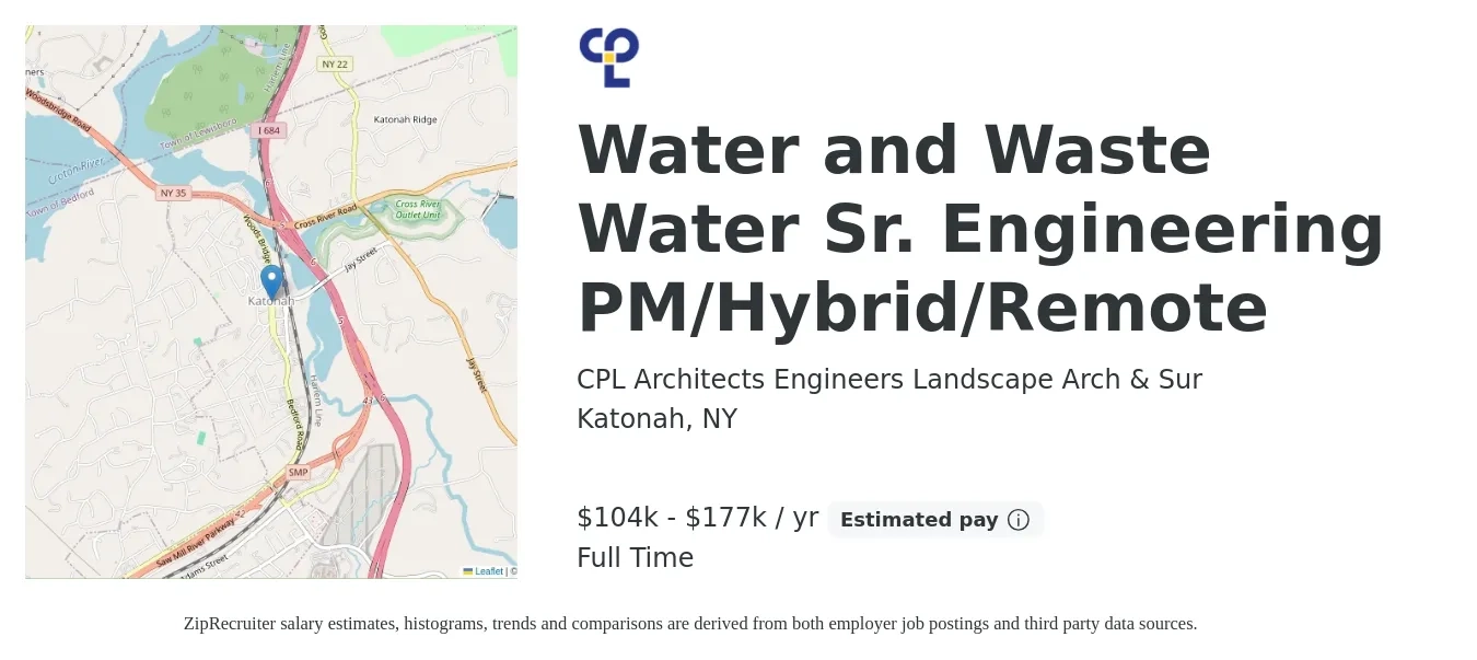 CPL Architects Engineers Landscape Arch & Sur job posting for a Water and Wastewater Sr. Engineering PM/Hybrid/Remote in Katonah, NY with a salary of $104,000 to $177,000 Yearly with a map of Katonah location.