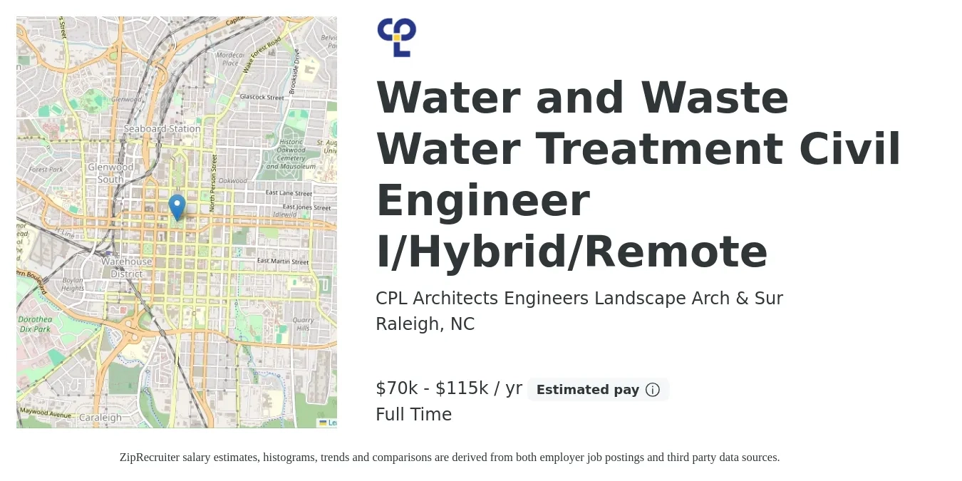 CPL Architects Engineers Landscape Arch & Sur job posting for a Water and Wastewater Treatment Civil Engineer I/Hybrid/Remote in Raleigh, NC with a salary of $70,000 to $115,000 Yearly with a map of Raleigh location.