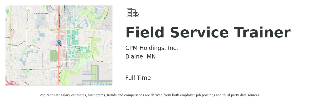 CPM Holdings, Inc. job posting for a Field Service Trainer in Blaine, MN with a salary of $55,900 to $77,700 Yearly with a map of Blaine location.