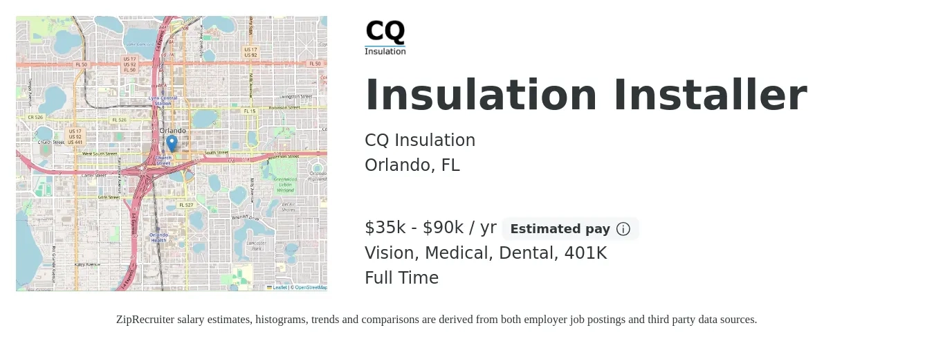 CQ Insulation job posting for a Insulation Installer in Orlando, FL with a salary of $35,000 to $90,000 Yearly and benefits including dental, life_insurance, medical, vision, and 401k with a map of Orlando location.