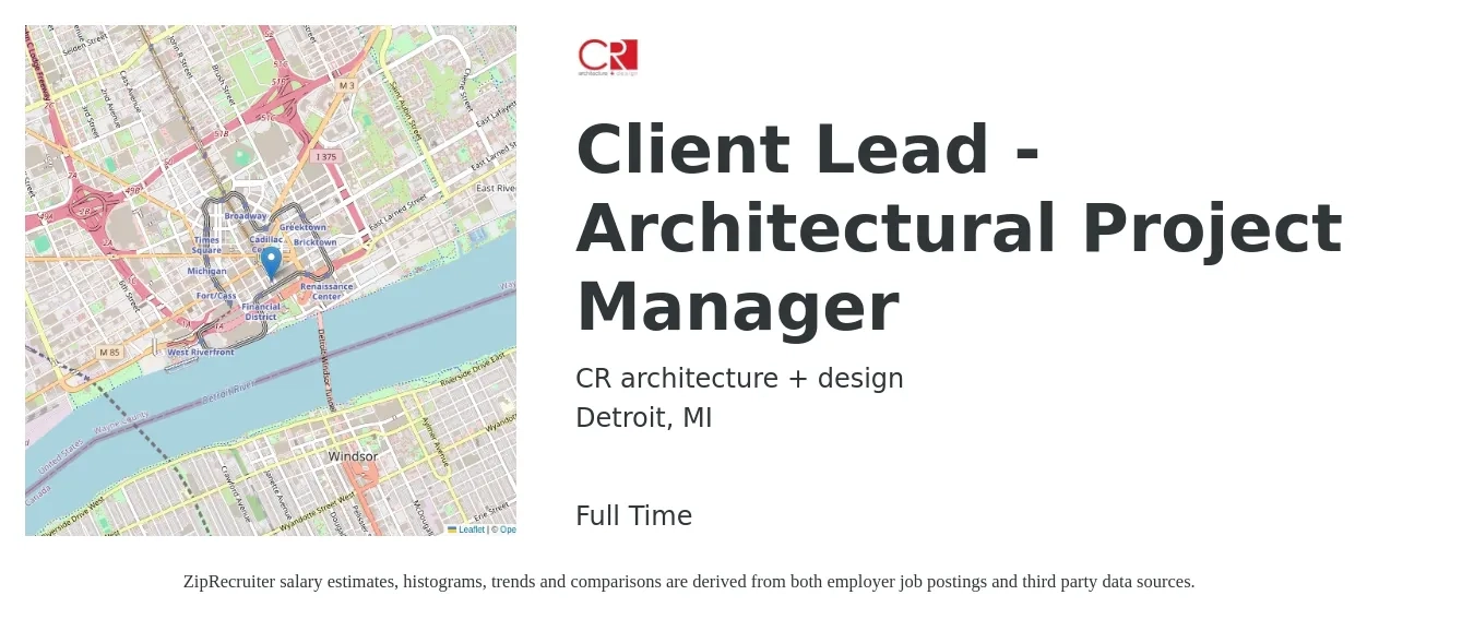 CR architecture + design job posting for a Client Lead - Architectural Project Manager in Detroit, MI with a salary of $79,200 to $105,900 Yearly with a map of Detroit location.