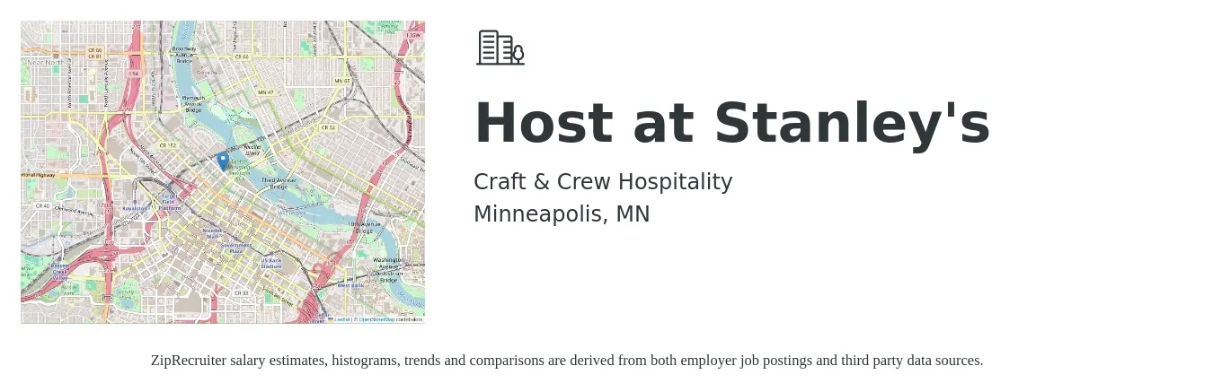 Craft & Crew Hospitality job posting for a Host at Stanley's in Minneapolis, MN with a salary of $12 to $18 Hourly with a map of Minneapolis location.