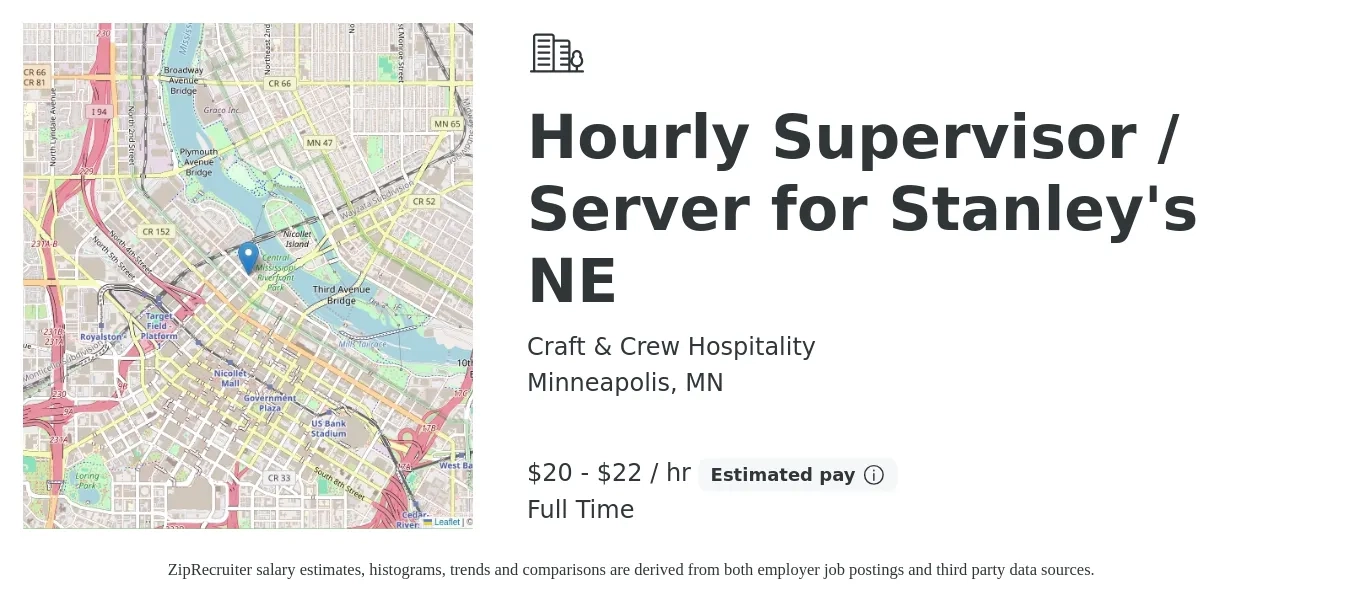Craft & Crew Hospitality job posting for a Hourly Supervisor / Server for Stanley's NE in Minneapolis, MN with a salary of $21 to $23 Hourly with a map of Minneapolis location.