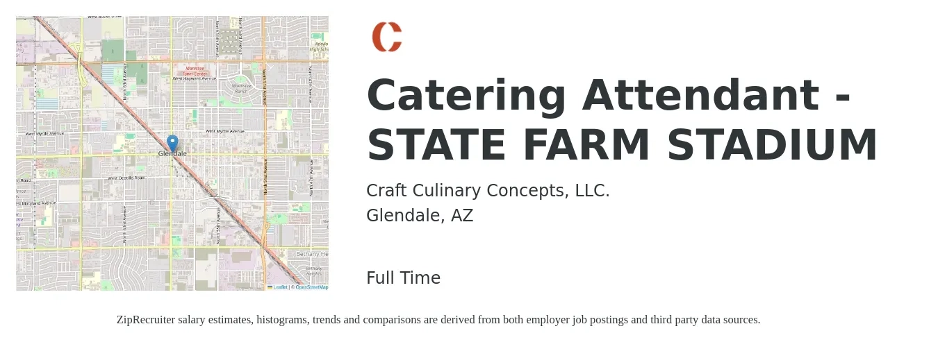 Craft Culinary Concepts, LLC. job posting for a Catering Attendant -STATE FARM STADIUM in Glendale, AZ with a salary of $15 to $19 Hourly with a map of Glendale location.