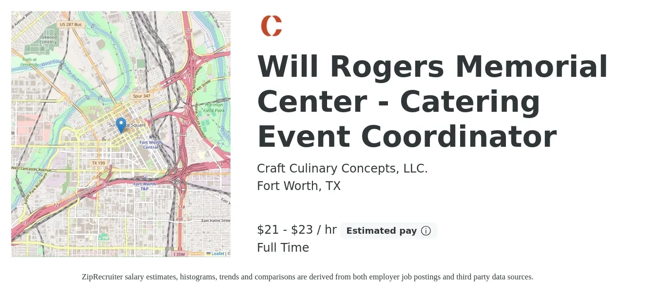 Craft Culinary Concepts, LLC. job posting for a Will Rogers Memorial Center - Catering Event Coordinator in Fort Worth, TX with a salary of $22 to $24 Hourly with a map of Fort Worth location.