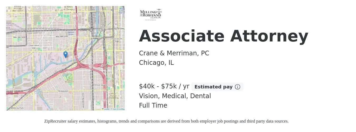 Crane & Merriman, PC job posting for a Associate Attorney in Chicago, IL with a salary of $40,000 to $75,000 Yearly and benefits including vision, dental, medical, pto, and retirement with a map of Chicago location.