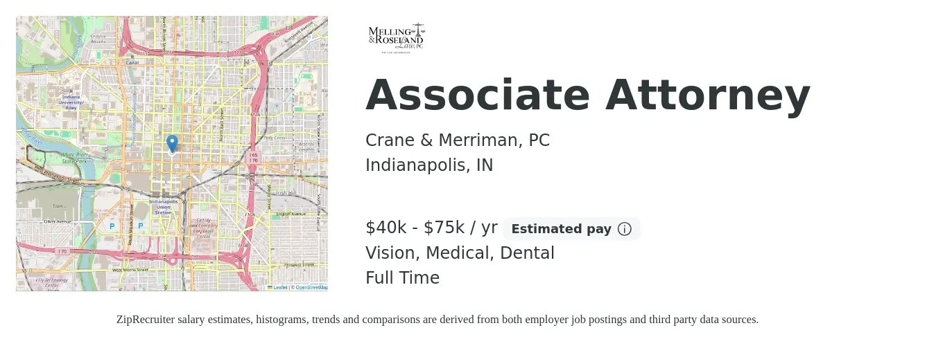 Crane & Merriman, PC job posting for a Associate Attorney in Indianapolis, IN with a salary of $40,000 to $75,000 Yearly and benefits including dental, medical, pto, retirement, and vision with a map of Indianapolis location.