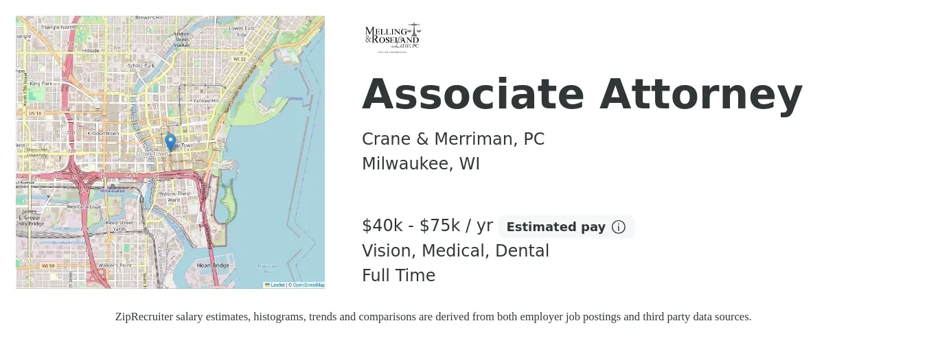 Crane & Merriman, PC job posting for a Associate Attorney in Milwaukee, WI with a salary of $40,000 to $75,000 Yearly and benefits including vision, dental, medical, pto, and retirement with a map of Milwaukee location.