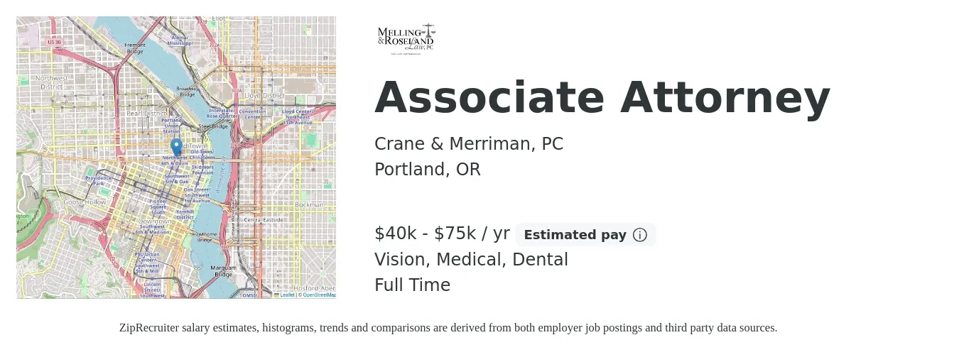 Crane & Merriman, PC job posting for a Associate Attorney in Portland, OR with a salary of $40,000 to $75,000 Yearly and benefits including dental, medical, pto, retirement, and vision with a map of Portland location.