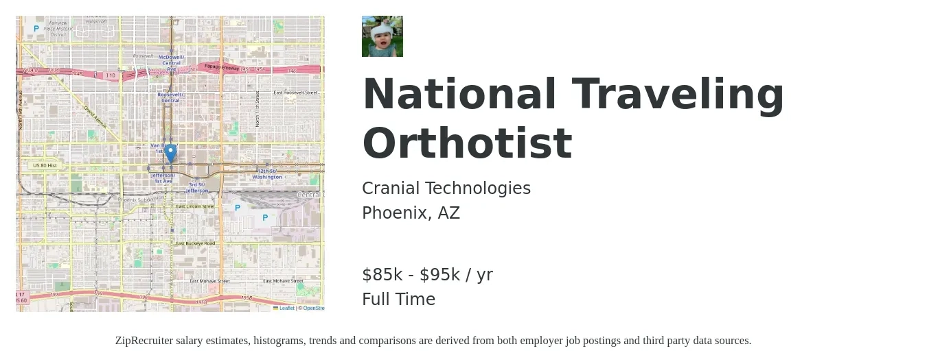 Cranial Technologies job posting for a National Traveling Orthotist in Phoenix, AZ with a salary of $85,000 to $95,000 Yearly with a map of Phoenix location.