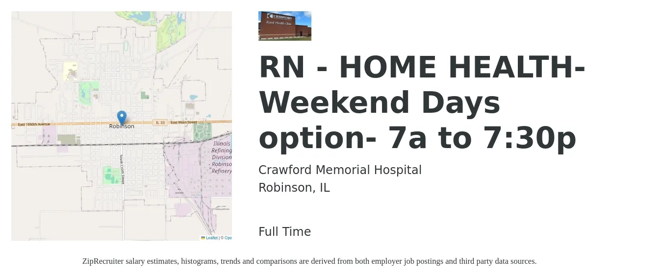 Crawford Memorial Hospital job posting for a RN - HOME HEALTH- Weekend Days option- 7a to 7:30p in Robinson, IL with a salary of $1,570 to $2,350 Weekly with a map of Robinson location.