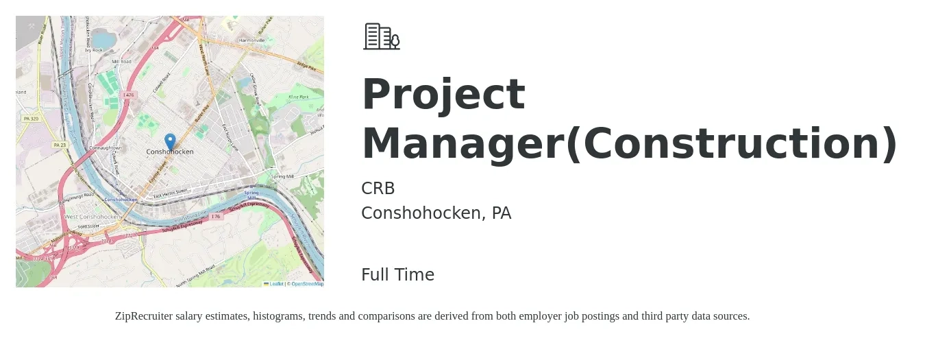 CRB job posting for a Project Manager(Construction) in Conshohocken, PA with a salary of $73,800 to $117,100 Yearly with a map of Conshohocken location.
