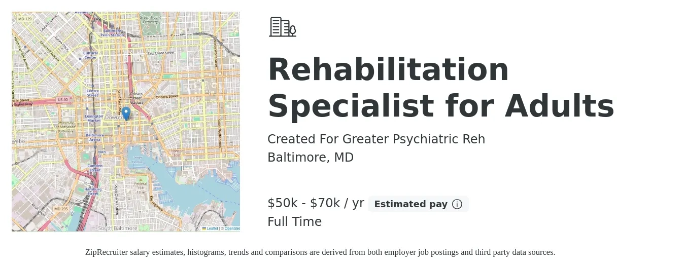 Created For Greater Psychiatric Reh job posting for a Rehabilitation Specialist for Adults in Baltimore, MD with a salary of $50,000 to $70,000 Yearly with a map of Baltimore location.