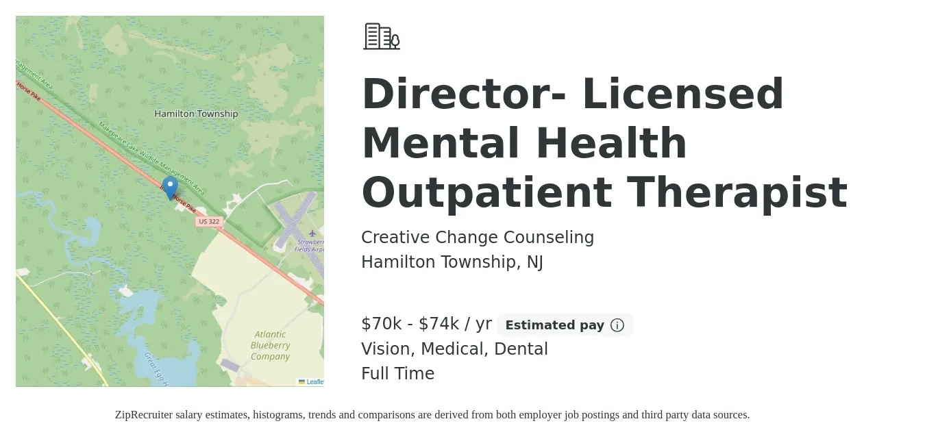 Creative Change Counseling job posting for a Director- Licensed Mental Health Outpatient Therapist in Hamilton Township, NJ with a salary of $70,000 to $74,000 Yearly and benefits including life_insurance, medical, retirement, vision, and dental with a map of Hamilton Township location.
