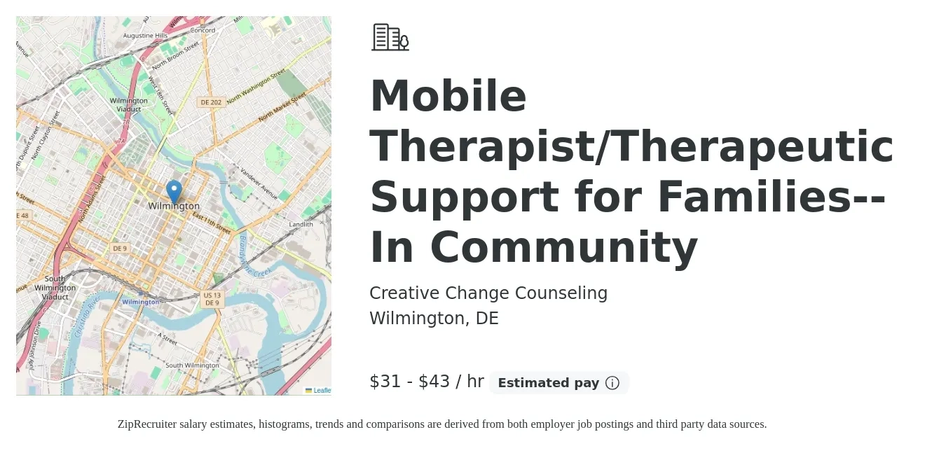 Creative Change Counseling job posting for a Mobile Therapist/Therapeutic Support for Families-- In Community in Wilmington, DE with a salary of $33 to $45 Hourly and benefits including retirement with a map of Wilmington location.