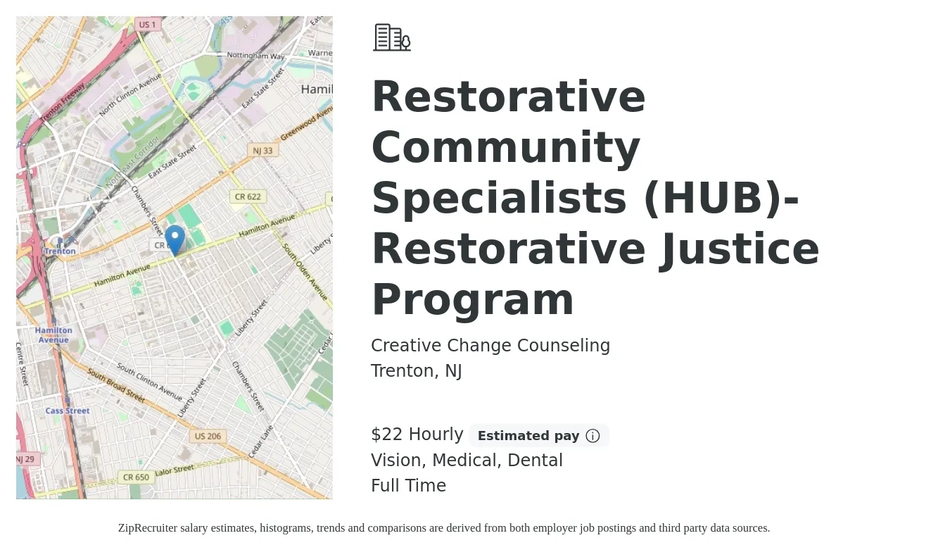 Creative Change Counseling job posting for a Restorative Community Specialists (HUB)- Restorative Justice Program in Trenton, NJ with a salary of $23 Hourly and benefits including dental, life_insurance, medical, retirement, and vision with a map of Trenton location.