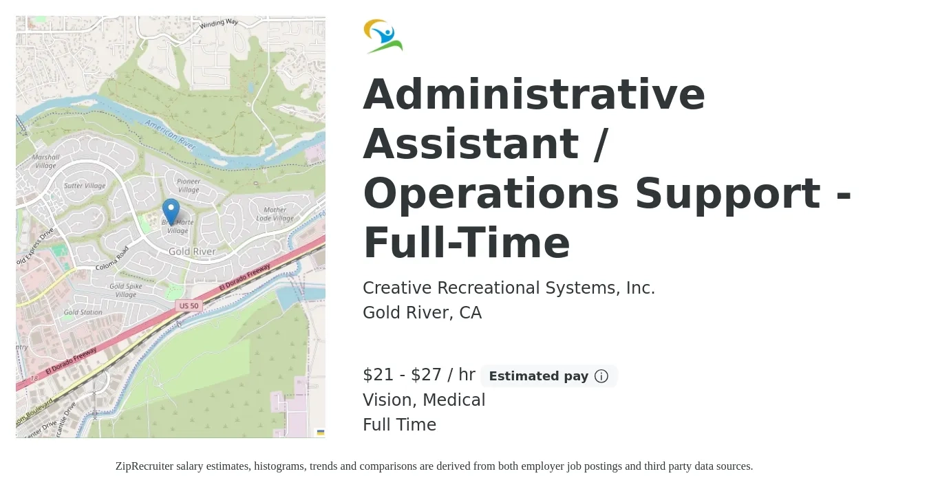Creative Recreational Systems, Inc. job posting for a Administrative Assistant / Operations Support - Full-Time in Gold River, CA with a salary of $22 to $29 Hourly and benefits including medical, pto, retirement, and vision with a map of Gold River location.