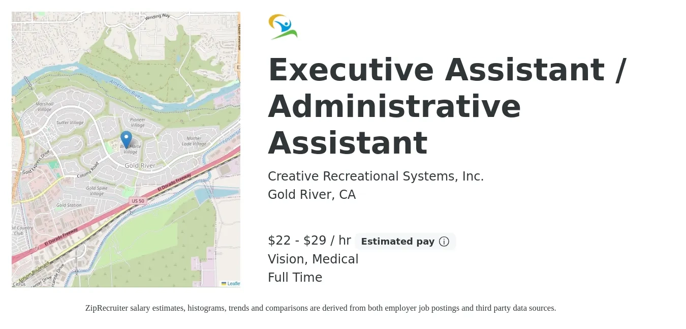 Creative Recreational Systems, Inc. job posting for a Executive Assistant / Administrative Assistant in Gold River, CA with a salary of $23 to $31 Hourly and benefits including vision, medical, pto, and retirement with a map of Gold River location.