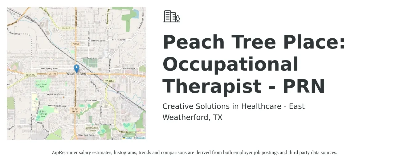 Creative Solutions in Healthcare - East job posting for a Peach Tree Place: Occupational Therapist - PRN in Weatherford, TX with a salary of $34 to $46 Hourly with a map of Weatherford location.