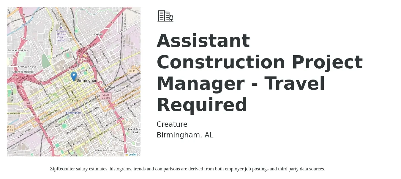 Creature job posting for a Assistant Construction Project Manager - Travel Required in Birmingham, AL with a salary of $57,200 to $83,400 Yearly with a map of Birmingham location.