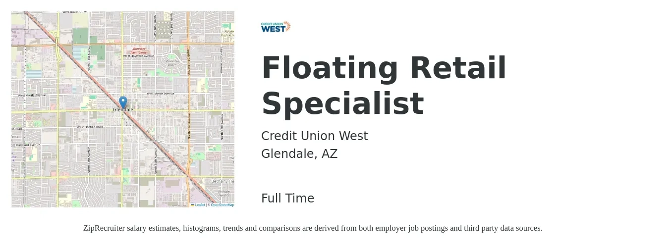 Credit Union West job posting for a Floating Retail Specialist in Glendale, AZ with a salary of $18 to $26 Hourly with a map of Glendale location.