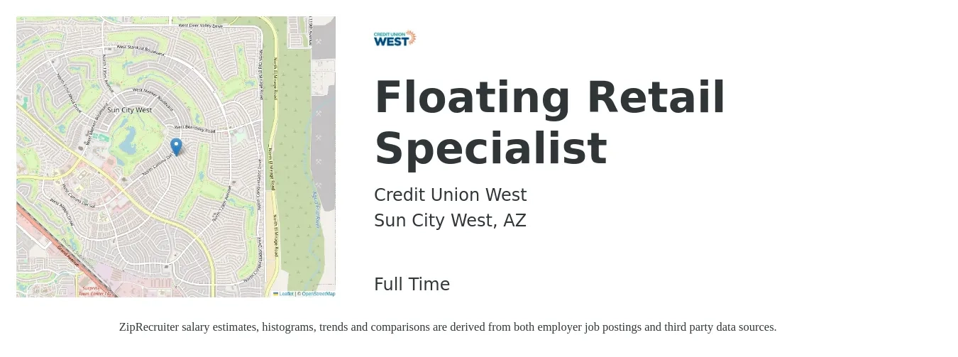 Credit Union West job posting for a Floating Retail Specialist in Sun City West, AZ with a salary of $16 to $23 Hourly with a map of Sun City West location.