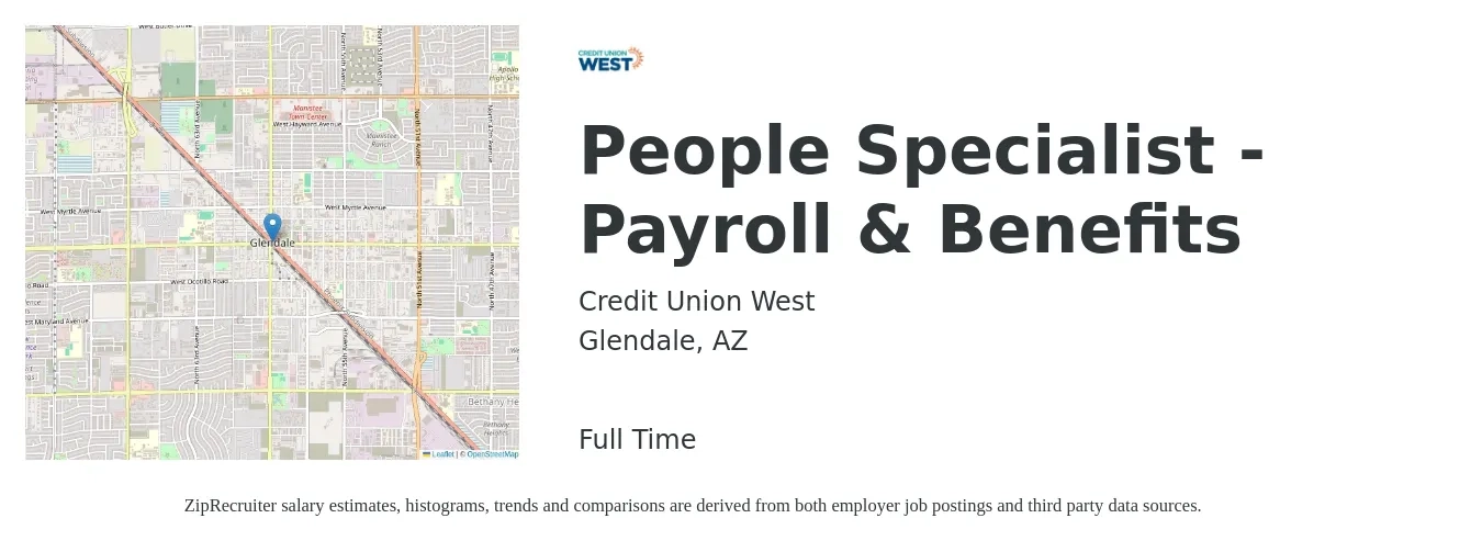 Credit Union West job posting for a People Specialist - Payroll & Benefits in Glendale, AZ with a salary of $52,800 to $69,200 Yearly with a map of Glendale location.