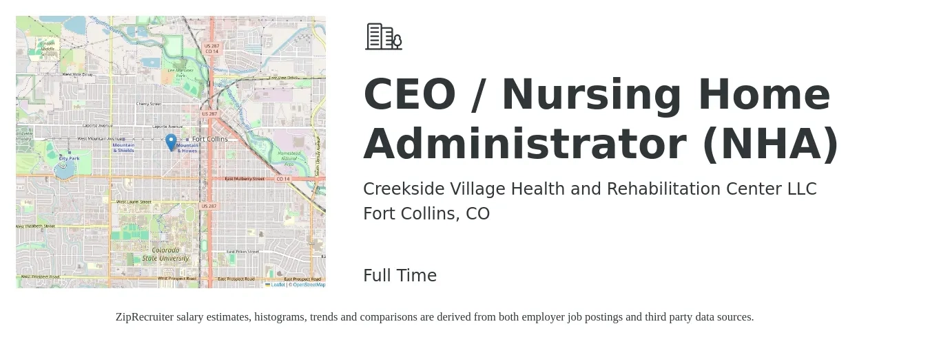 Creekside Village Health and Rehabilitation Center LLC job posting for a CEO / Nursing Home Administrator (NHA) in Fort Collins, CO with a salary of $110,000 to $140,000 Yearly with a map of Fort Collins location.