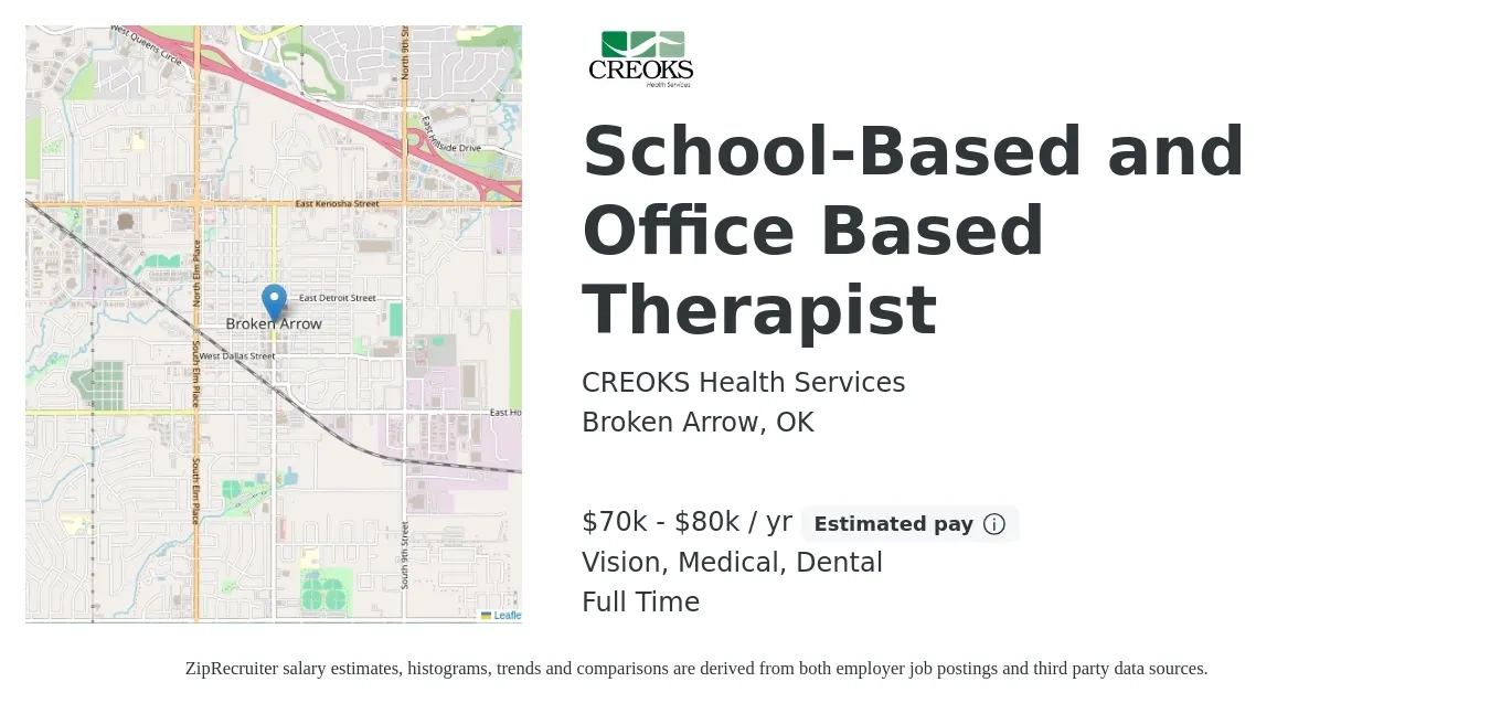 CREOKS Health Services job posting for a School-Based and Office Based Therapist in Broken Arrow, OK with a salary of $70,000 to $80,000 Yearly and benefits including vision, dental, life_insurance, medical, pto, and retirement with a map of Broken Arrow location.