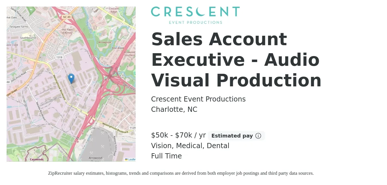 Crescent Event Productions job posting for a Sales Account Executive - Audio Visual Production in Charlotte, NC with a salary of $50,000 to $70,000 Yearly (plus commission) and benefits including life_insurance, medical, retirement, vision, and dental with a map of Charlotte location.