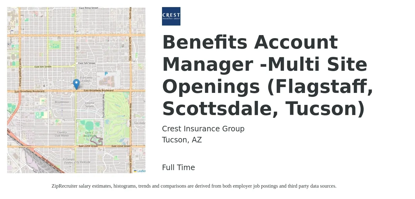 Crest Insurance Group job posting for a Benefits Account Manager-Multi Site Openings (Flagstaff, Scottsdale, Tucson) in Tucson, AZ with a salary of $41,300 to $67,500 Yearly with a map of Tucson location.