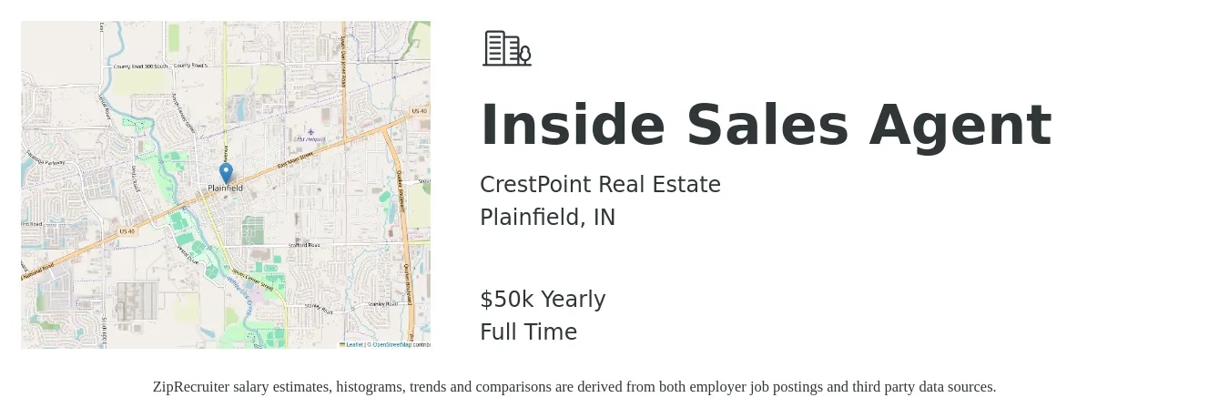 CrestPoint Real Estate job posting for a Inside Sales Agent in Plainfield, IN with a salary of $50,000 Yearly with a map of Plainfield location.