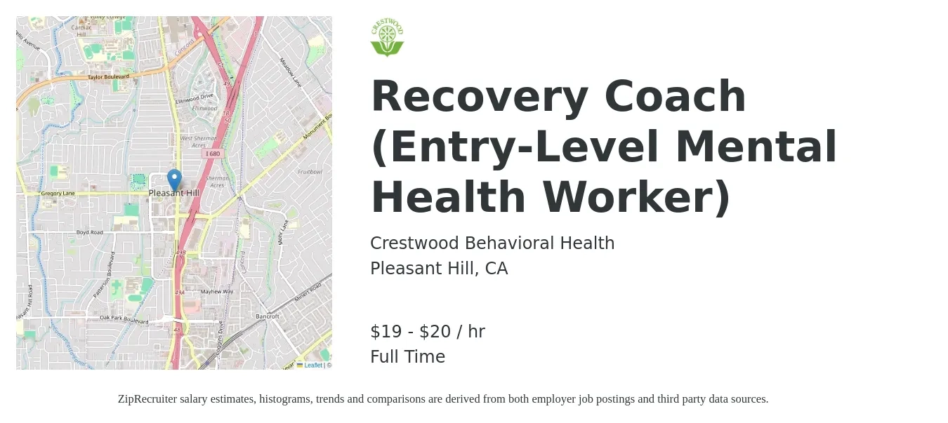 Crestwood Behavioral Health job posting for a Recovery Coach (Entry-Level Mental Health Worker) in Pleasant Hill, CA with a salary of $20 to $22 Hourly with a map of Pleasant Hill location.