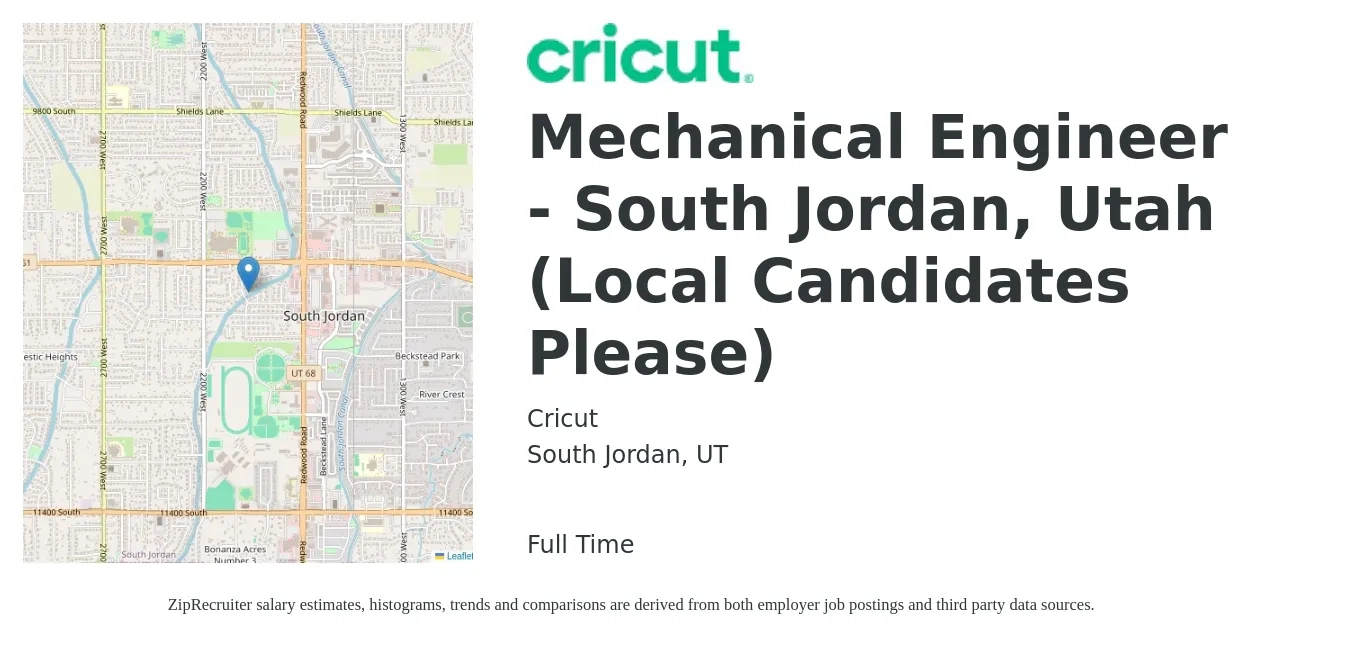 Cricut job posting for a Mechanical Engineer - South Jordan, Utah (Local Candidates Please) in South Jordan, UT with a salary of $77,800 to $120,800 Yearly with a map of South Jordan location.