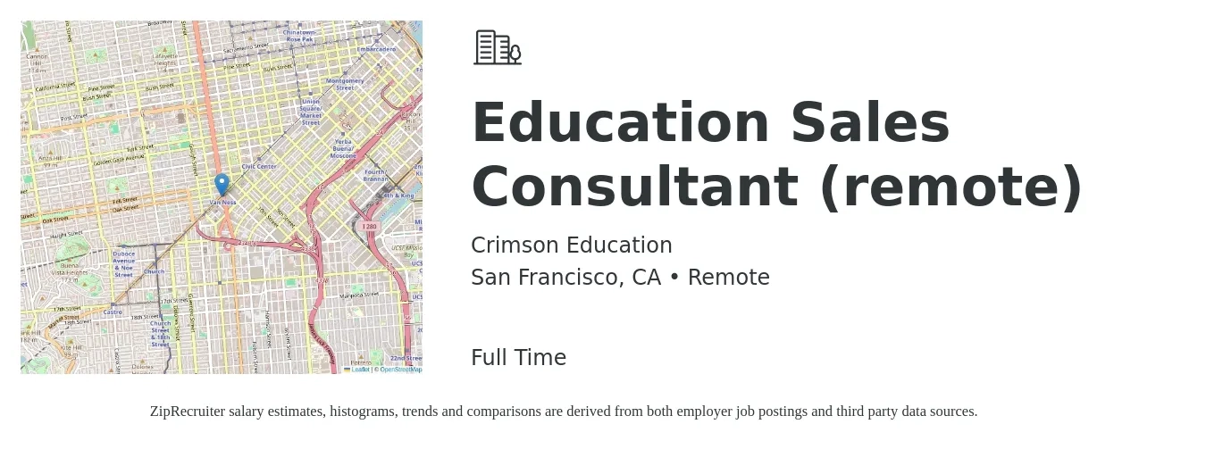 Crimson Education job posting for a Education Sales Consultant (remote) in San Francisco, CA with a salary of $79,500 to $105,400 Yearly with a map of San Francisco location.