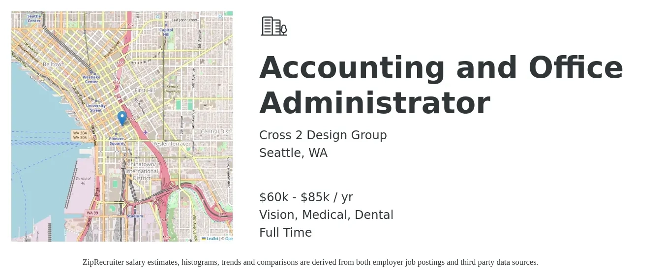 Cross 2 Design Group job posting for a Accounting and Office Administrator in Seattle, WA with a salary of $60,000 to $85,000 Yearly and benefits including pto, retirement, vision, dental, and medical with a map of Seattle location.