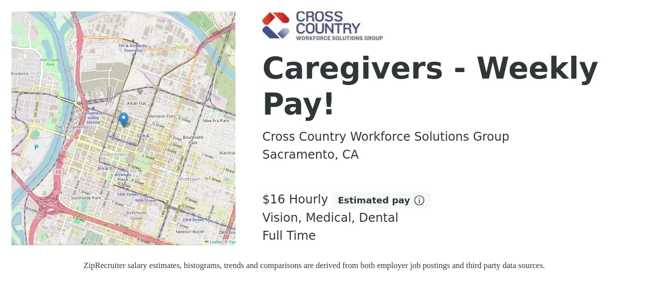 Cross Country Workforce Solutions Group job posting for a Caregivers - Weekly Pay! in Sacramento, CA with a salary of $17 Hourly and benefits including dental, life_insurance, medical, retirement, and vision with a map of Sacramento location.