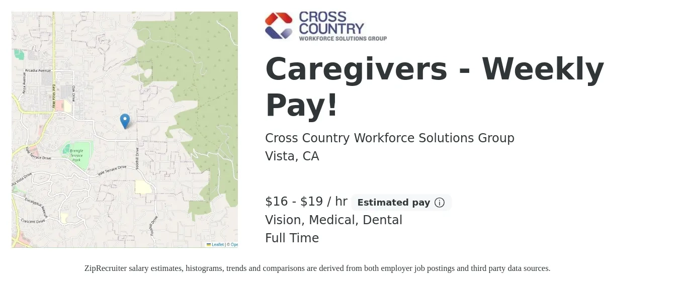 Cross Country Workforce Solutions Group job posting for a Caregivers - Weekly Pay! in Vista, CA with a salary of $18 to $20 Hourly and benefits including dental, life_insurance, medical, retirement, and vision with a map of Vista location.