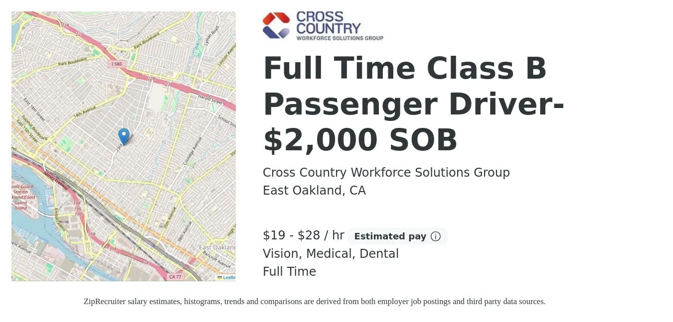 Cross Country Workforce Solutions Group job posting for a Full Time Class B Passenger Driver- $2,000 SOB in East Oakland, CA with a salary of $20 to $30 Hourly and benefits including vision, dental, life_insurance, medical, and retirement with a map of East Oakland location.
