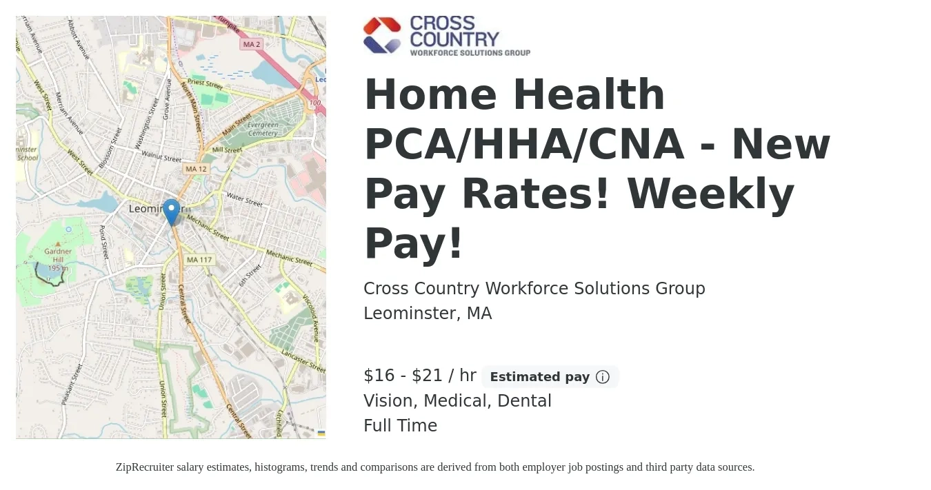 Cross Country Workforce Solutions Group job posting for a Home Health PCA/HHA/CNA - New Pay Rates! Weekly Pay! in Leominster, MA with a salary of $18 to $22 Hourly and benefits including dental, life_insurance, medical, retirement, and vision with a map of Leominster location.
