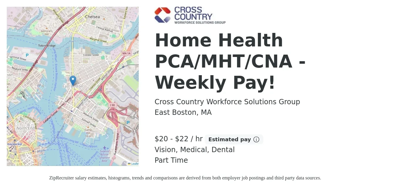 Cross Country Workforce Solutions Group job posting for a Home Health PCA/MHT/CNA - Weekly Pay! in East Boston, MA with a salary of $21 to $23 Hourly and benefits including dental, life_insurance, medical, retirement, and vision with a map of East Boston location.