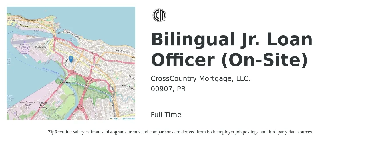 CrossCountry Mortgage, LLC. job posting for a Bilingual Jr. Loan Officer (On-Site) in 00907, PR with a salary of $1,780 to $5,240 Monthly with a map of 00907 location.