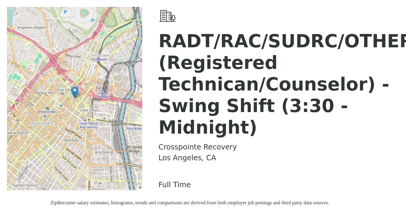 Crosspointe Recovery job posting for a RADT/RAC/SUDRC/OTHER (Registered Technican/Counselor) - Swing Shift (3:30 - Midnight) in Los Angeles, CA with a salary of $22 to $24 Hourly with a map of Los Angeles location.