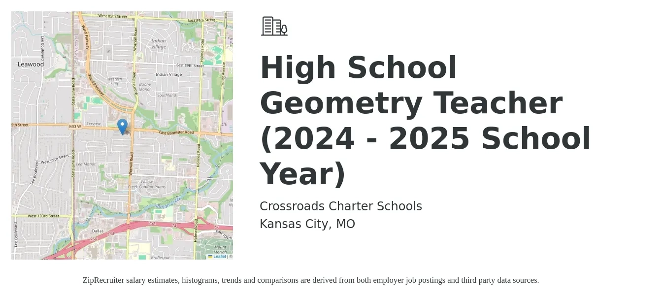 Crossroads Charter Schools job posting for a High School Geometry Teacher (2024 - 2025 School Year) in Kansas City, MO with a salary of $46,524 to $72,069 Yearly with a map of Kansas City location.