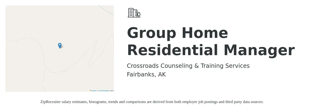 Crossroads Counseling & Training Services job posting for a Group Home Residential Manager in Fairbanks, AK with a salary of $20 Hourly with a map of Fairbanks location.