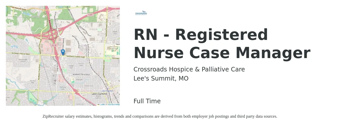 Crossroads Hospice & Palliative Care job posting for a RN - Registered Nurse Case Manager in Lee's Summit, MO with a salary of $34 to $52 Hourly with a map of Lee's Summit location.