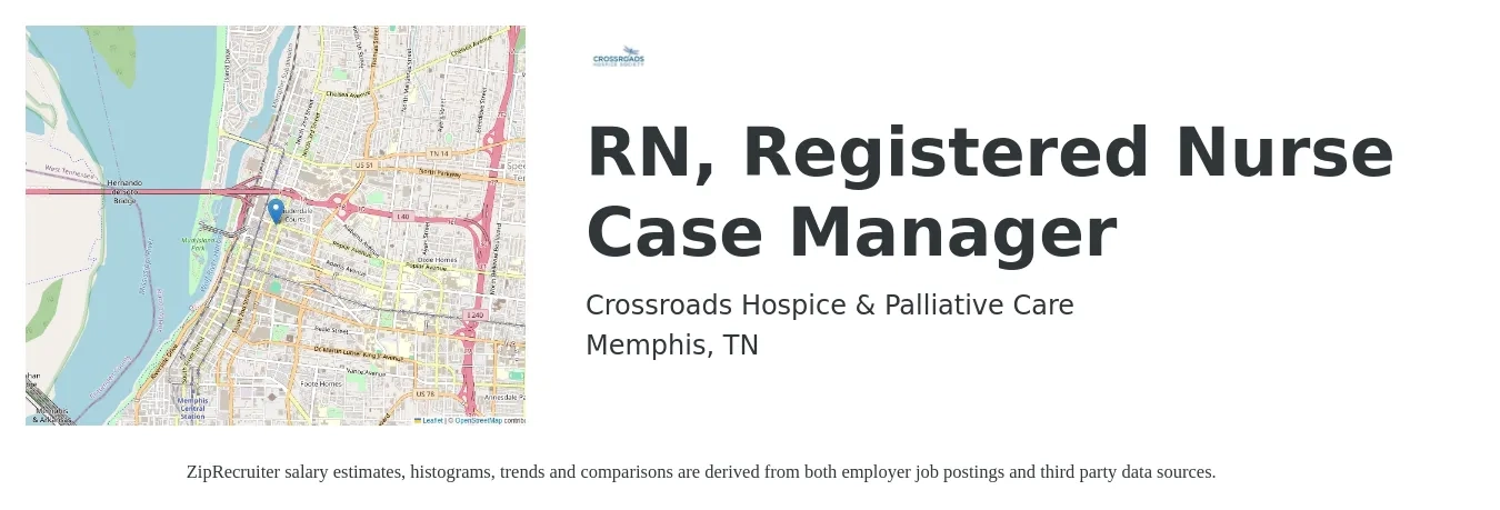 Crossroads Hospice & Palliative Care job posting for a RN, Registered Nurse Case Manager in Memphis, TN with a salary of $31 to $48 Hourly with a map of Memphis location.