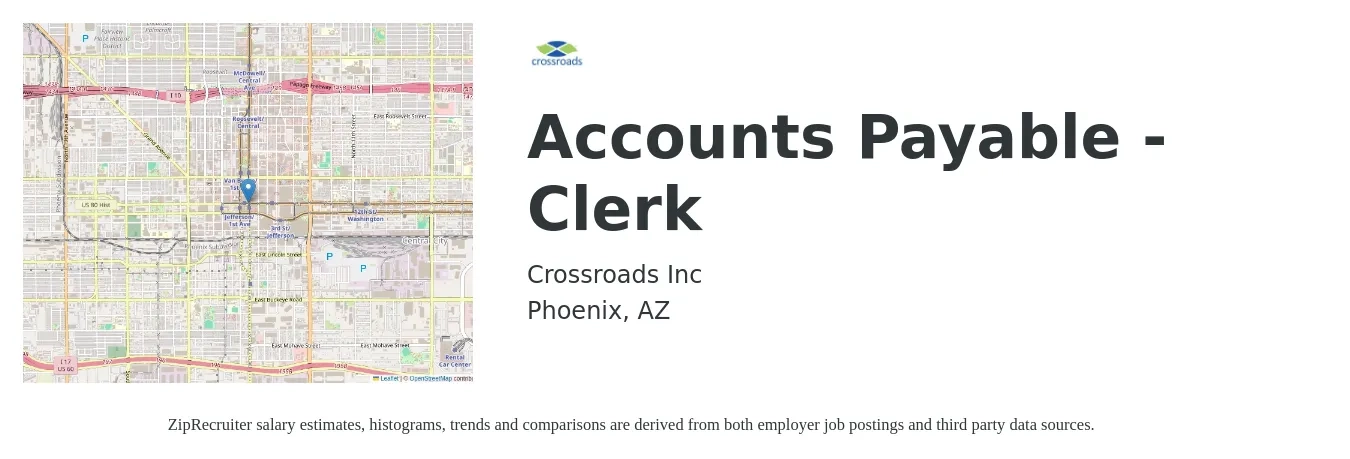 Crossroads Inc job posting for a Accounts Payable - Clerk in Phoenix, AZ with a salary of $18 to $22 Hourly with a map of Phoenix location.