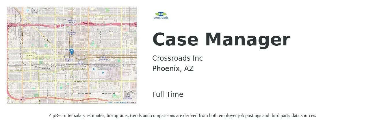 Crossroads Inc job posting for a Case Manager in Phoenix, AZ with a salary of $18 to $24 Hourly with a map of Phoenix location.