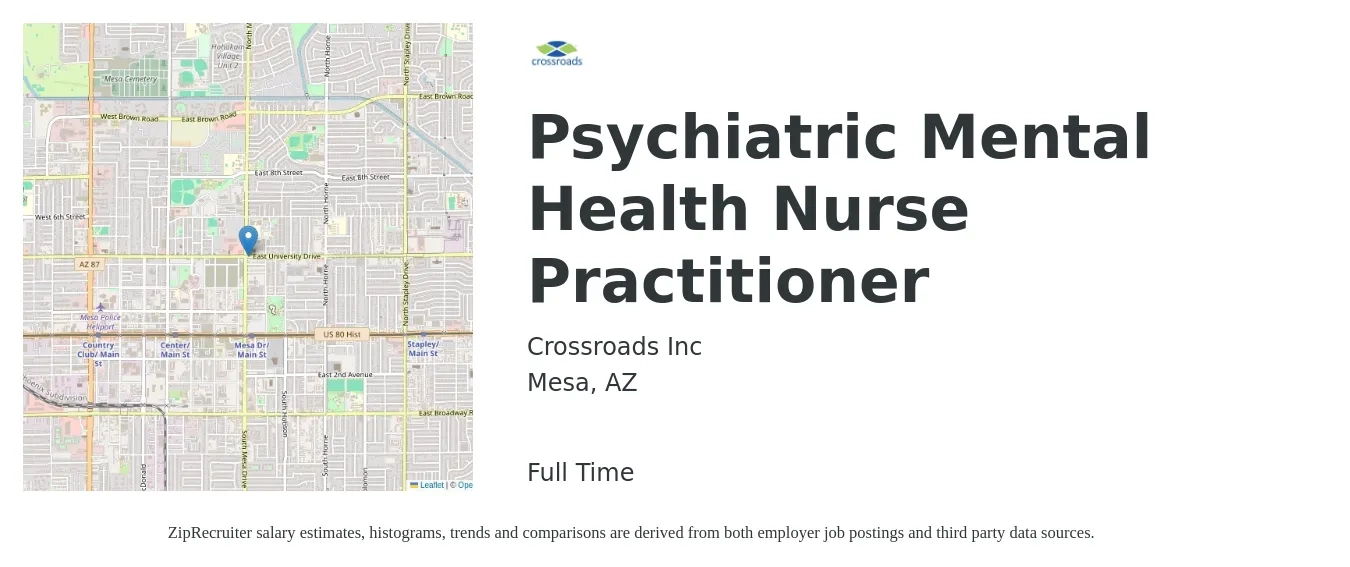 Crossroads Inc job posting for a Psychiatric Mental Health Nurse Practitioner in Mesa, AZ with a salary of $101,700 to $138,900 Yearly with a map of Mesa location.